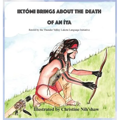 Ikto'mi Brings About the Death of an Iya - Hardcover