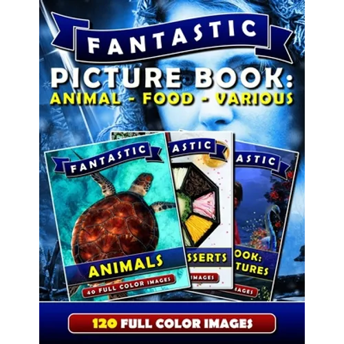 Fantastic Picture Book: Animal - Food - Various: Picture Book Gift for Adults & Seniors as well as Patients with Alzheimer's or Dementia. Deme - Paperback