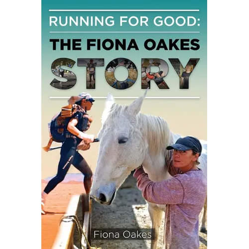 Running for Good: The Fiona Oakes Story - Paperback