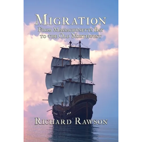 Migration: From Massachusetts Bay to the Old Northwest - Paperback