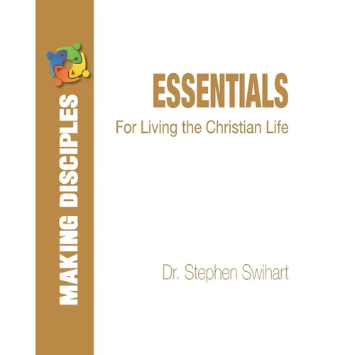 Essentials: For Living the Christian Life - Paperback