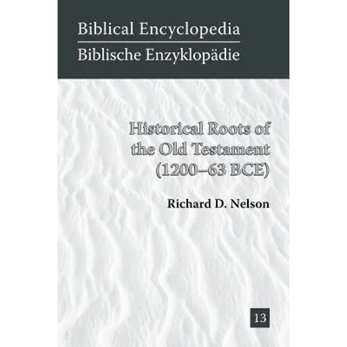 Historical Roots of the Old Testament (1200-63 BCE) - Paperback