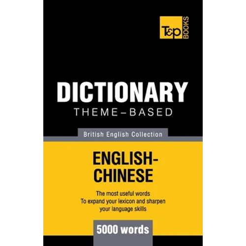 Theme-based dictionary British English-Chinese - 5000 words - Paperback