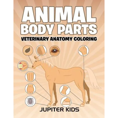Animal Body Parts: Veterinary Anatomy Coloring - Paperback