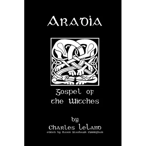 Aradia: Or The Gospel Of The Witches - Paperback