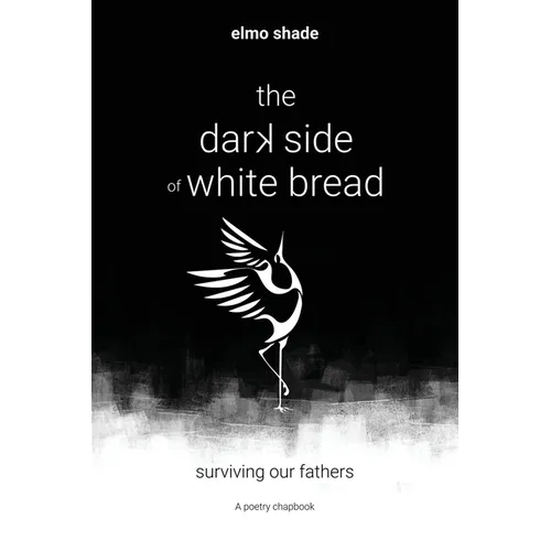 The Dark Side of White Bread - Paperback
