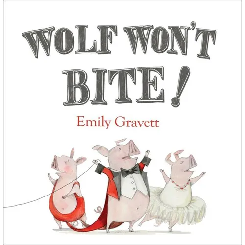 Wolf Won't Bite! - Hardcover