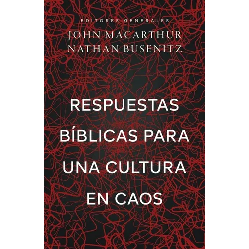 Respuestas Bíblicas Para Una Cultura En Caos (Right Thinking for a Culture in Chaos) - Paperback