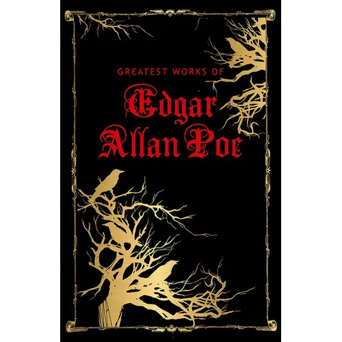 Greatest Works of Edgar Allan Poe - Hardcover