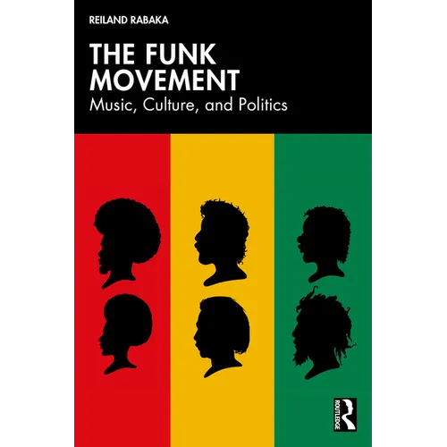 The Funk Movement: Music, Culture, and Politics - Paperback