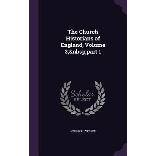 The Church Historians of England, Volume 3, part 1 - Hardcover