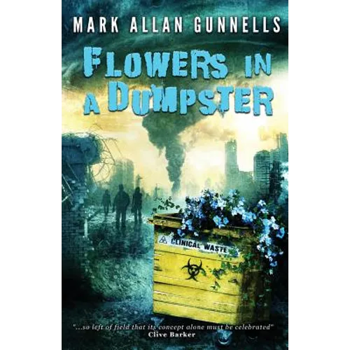 Flowers in a Dumpster - Paperback