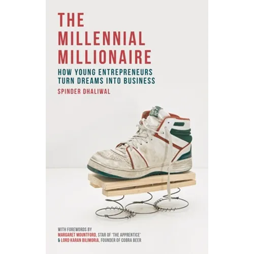 The Millennial Millionaire: How Young Entrepreneurs Turn Dreams Into Business - Paperback