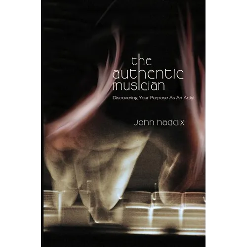 The Authentic Musician - Paperback