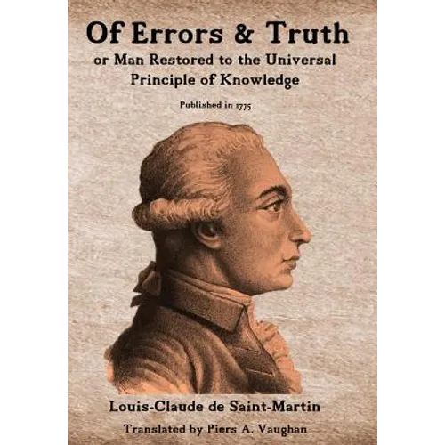 Of Errors & Truth: Man Restored to the Universal Principle of Knowledge - Hardcover