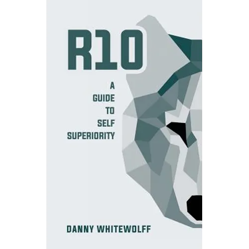 R10: A Guide To Self Superiority - Paperback