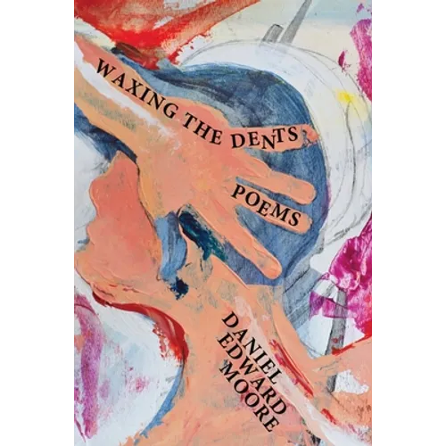 Waxing the Dents - Paperback