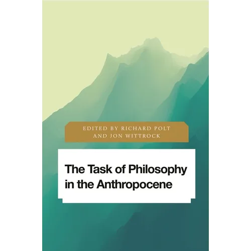 The Task of Philosophy in the Anthropocene: Axial Echoes in Global Space - Paperback