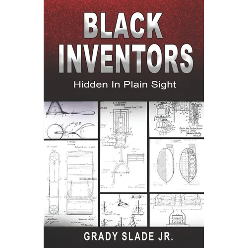 Black Inventors: Hidden In Plain Sight - Paperback