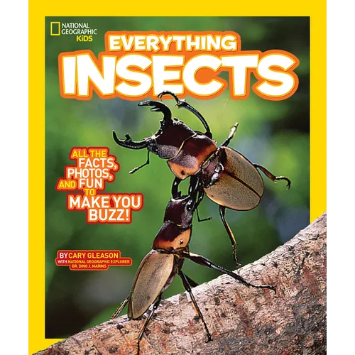 National Geographic Kids Everything Insects: All the Facts, Photos, and Fun to Make You Buzz - Paperback