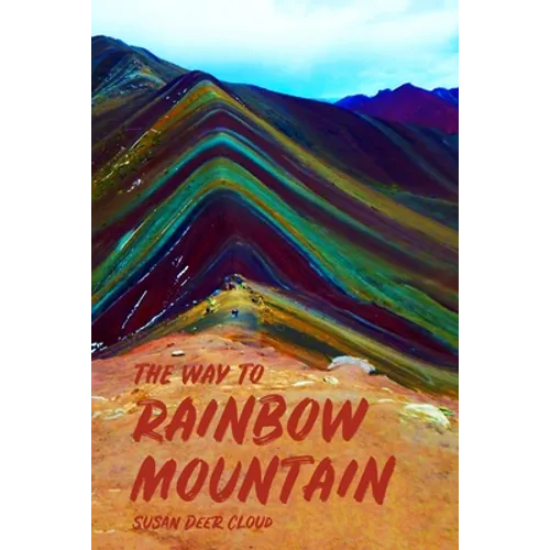 The Way to Rainbow Mountain - Paperback