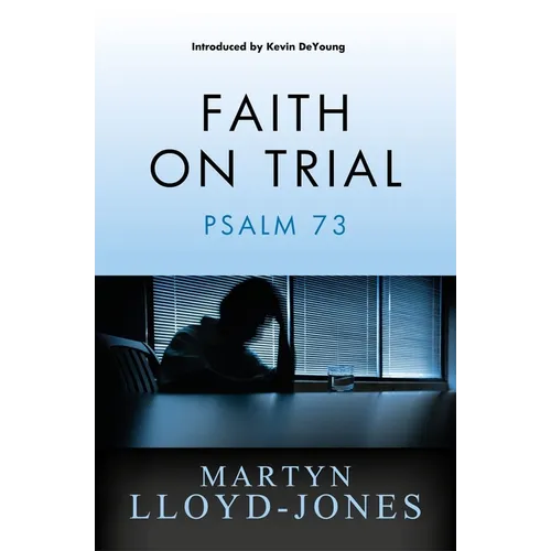 Faith on Trial: Psalm 73 - Paperback