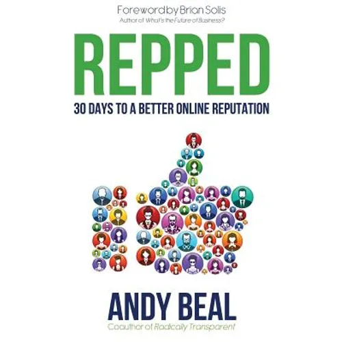 Repped: 30 Days to a Better Online Reputation - Paperback