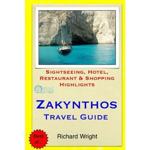 Zakynthos Travel Guide: Sightseeing, Hotel, Restaurant & Shopping Highlights - Paperback