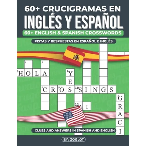 Mas De 60 CRUCIGRAMAS EN INGLÉS y ESPAÑOL: Over 60 Bilingual English and Spanish Crosswords - Paperback