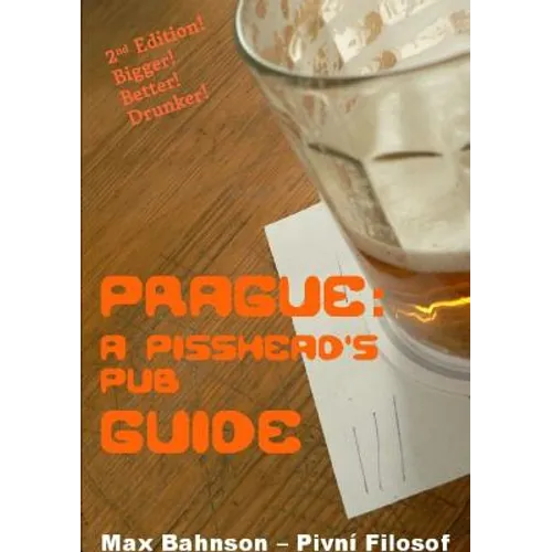 Prague: A Pisshead's Pub Guide - 2nd Edition - Paperback