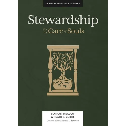 Stewardship: For the Care of Souls - Hardcover
