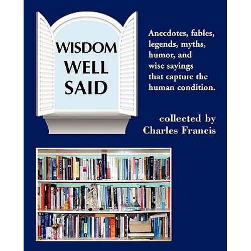 Wisdom Well Said - Paperback
