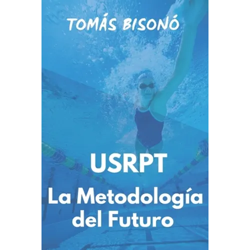 Guía de Natación "USRPT La Metodología del Futuro" - Paperback