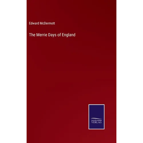 The Merrie Days of England - Hardcover