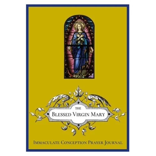 The Immaculate Conception Prayer Journal - Paperback