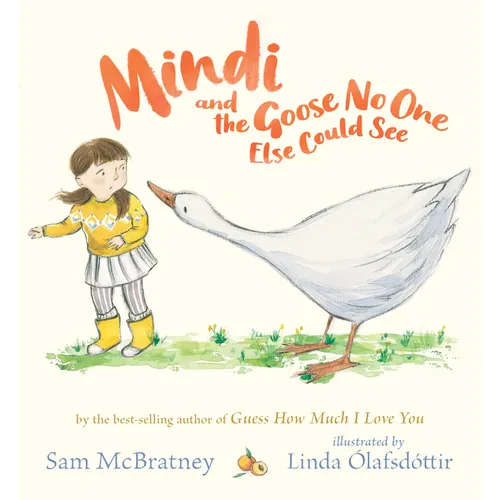 Mindi and the Goose No One Else Could See - Hardcover