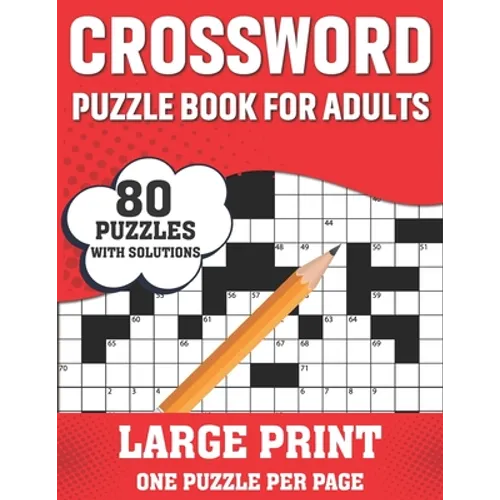 Crossword Puzzle Book For Adults: Easy To Difficult And Relaxing 80 Large Print Crossword Puzzles Word Games Book With Solutions For Adults Men And Wo - Paperback