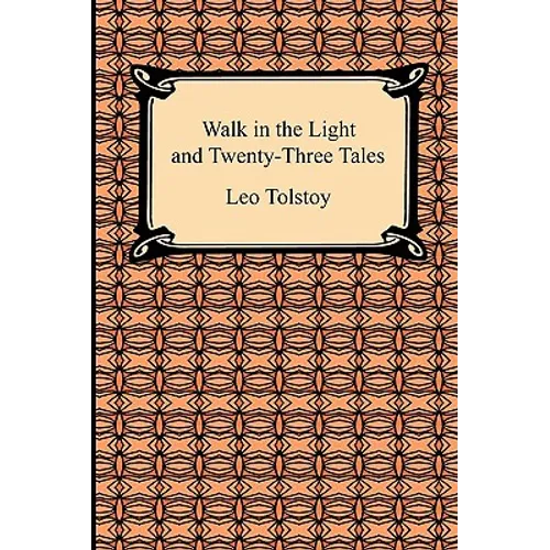 Walk in the Light and Twenty-Three Tales - Paperback