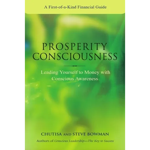 Prosperity Consciousness. Leading yourself to money with conscious awareness - Paperback