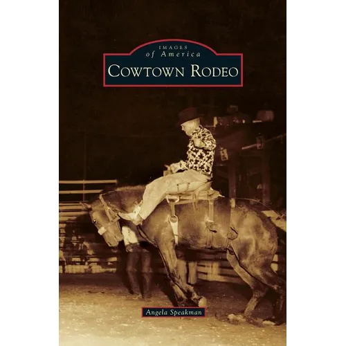 Cowtown Rodeo - Hardcover