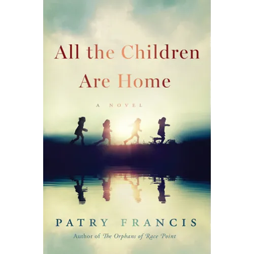 All the Children Are Home - Hardcover