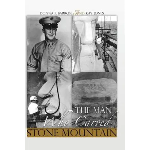 The Man Who Carved Stone Mountain - Hardcover