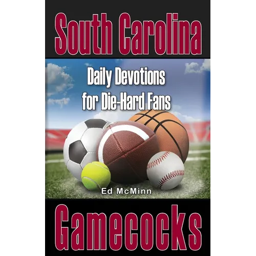 Daily Devotions for Die-Hard Fans South Carolina Gamecocks - Paperback