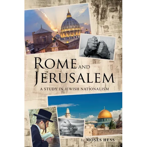 Rome and Jerusalem: A Study in Jewish Nationalism - Paperback
