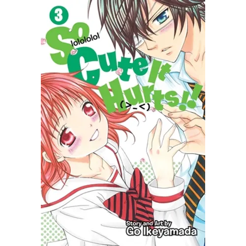 So Cute It Hurts!!, Vol. 3 - Paperback