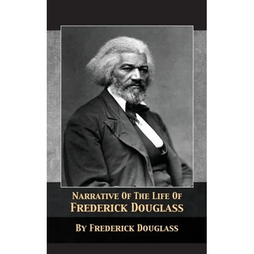 Narrative of the Life of Frederick Douglass - Hardcover