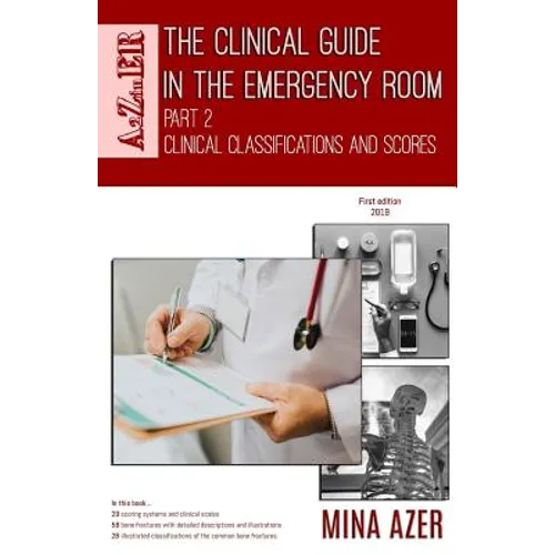 The Clinical Guide in the Emergency Room: Part 2: Clinical Classifications and Scores - Paperback