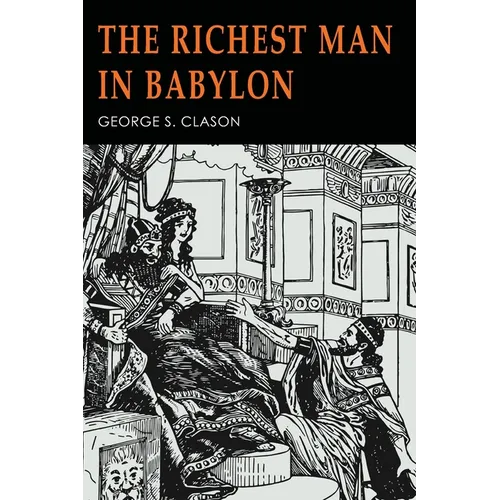The Richest Man in Babylon: Illustrated - Paperback