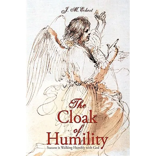 The Cloak of Humility: Success Is Walking Humbly with God - Paperback
