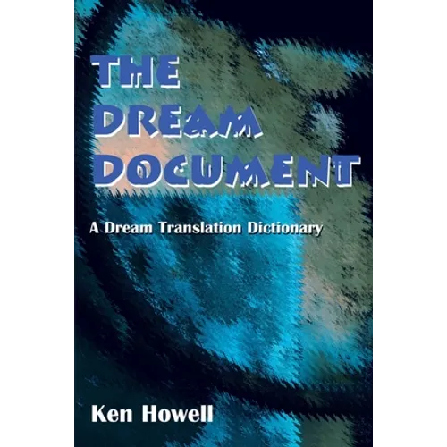 The Dream Document: A Dream Translation Dictionary - Paperback